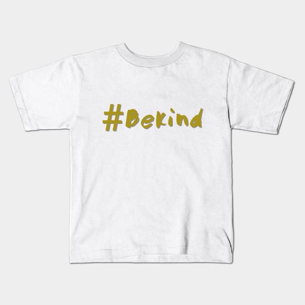 #bekind Kids T-Shirt by Rossla Designs